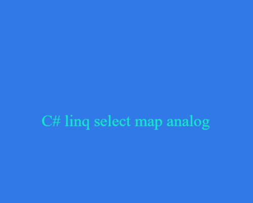 Встроенные аналоги функции map в C#