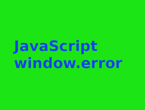 Глобальная обработка ошибок в JavaScript